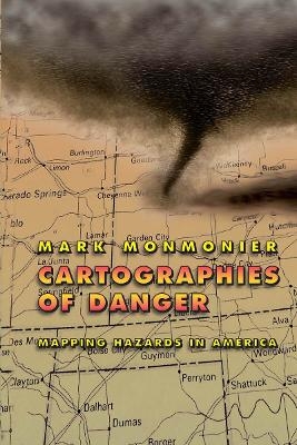 Cartographies of Danger - Mark Monmonier