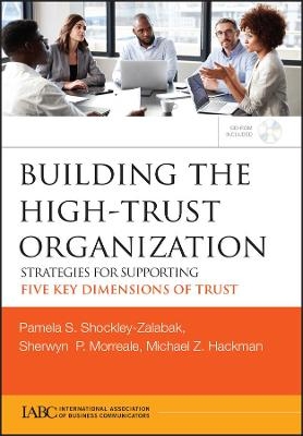 Building the High-Trust Organization - Pamela S Shockley-Zalabak, Sherwyn Morreale, Michael Hackman