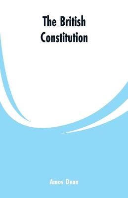 The British Constitution - Amos Dean