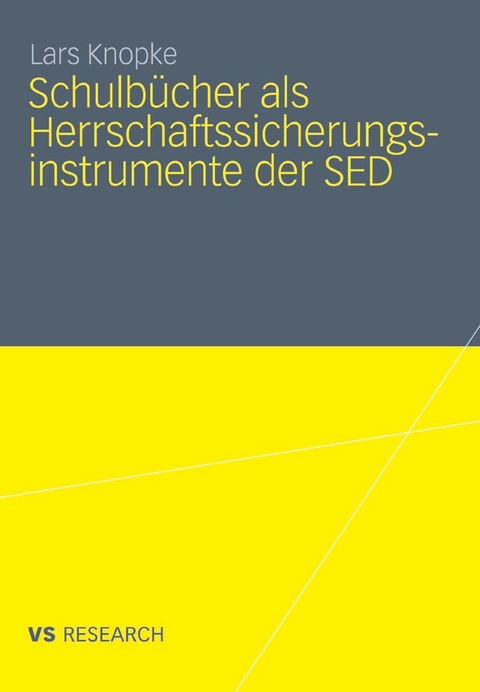 Schulb&uuml;cher als Herrschaftssicherungsinstrumente der SED - Lars Knopke