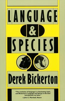 Language and Species - Derek Bickerton