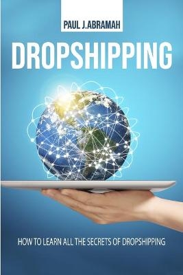 Dropshipping - Paul J Abramah