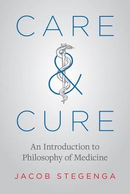 Care and Cure - Jacob Stegenga