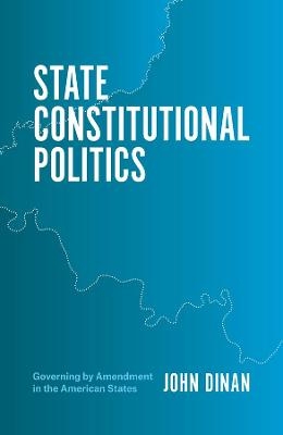 State Constitutional Politics - John J. Dinan