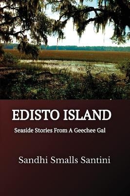 Edisto Island - Sandhi Smalls Santini