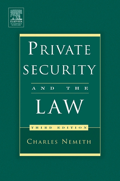 Private Security and the Law -  Charles Nemeth