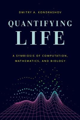 Quantifying Life - Dmitry A. Kondrashov