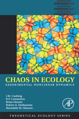 Chaos in Ecology -  Robert F. Costantino,  J. M. Cushing,  Brian Dennis,  Robert Desharnais,  Shandelle Marie Henson