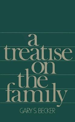 A Treatise on the Family - Gary S. Becker