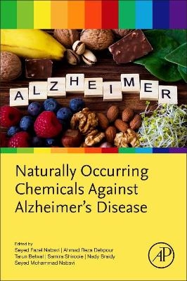Naturally Occurring Chemicals against Alzheimer&rsquo;s Disease - 