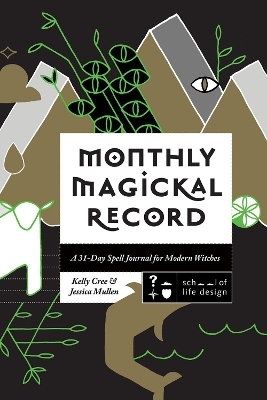 Monthly Magickal Record - Kelly Cree, Jessica Mullen