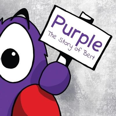 Purple - The Story of Bert - Richard Yeomans