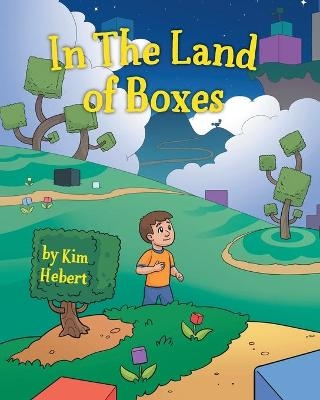 In the Land of Boxes - Kim Hebert