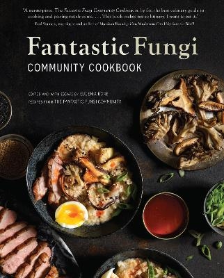 Fantastic Fungi Community Cookbook - Eugenia Bone, Evan Sung