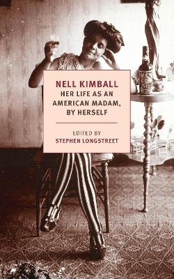 Nell Kimball - Nell Kimball, Stephen Longstreet
