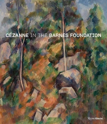 C&eacute;zanne in the Barnes Foundation - Nancy Ireson, Sylvie Patry