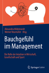 Bauchgef&uuml;hl im Management - 