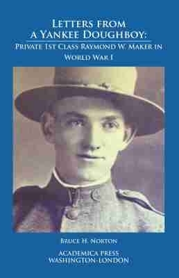 Letters from a Yankee Doughboy - Bruce H. Norton