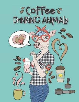 Coffee Drinking Animals