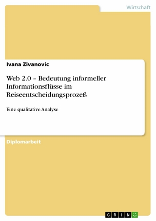 Web 2.0 - Bedeutung informeller Informationsflüsse im Reiseentscheidungsprozeß