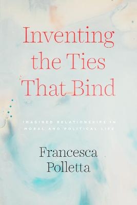 Inventing the Ties That Bind