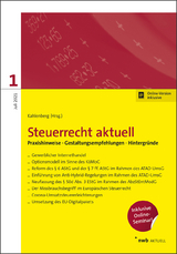 Steuerrecht aktuell 1/2021 - Iring Christopeit, Tobias Fischer LLB, Hannah Gladitsch, Christian Kappelmann, Gustav Liedgens, Erik Meinert, Michael Pospischil, Sven Sistig, Noemi Strotkemper, Martin Weiss, Henning St&uuml;mpfig, Rebekka Rein, Patrick Seiler M.A., Christian Kahlenberg