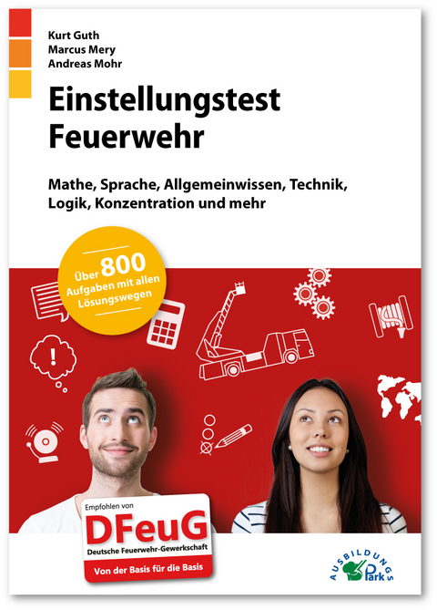 Einstellungstest Feuerwehr - Kurt Guth, Marcus Mery, Andreas Mohr