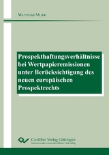Prospekthaftungsverh&auml;ltnisse bei Wertpapieremissionen unter Ber&uuml;cksichtigung des neuen europ&auml;ischen Prospektrechts - Matthias Murr