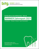 BARMER Zahnreport 2021 - Michael R&auml;del, Steffen Bohm, Heinz-Werner Priess, Ulrich Reinacher, Michael Walter