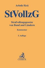 Strafvollzugsgesetze von Bund und L&auml;ndern. StVollzG - Frank Arloth, Horst Kr&auml;