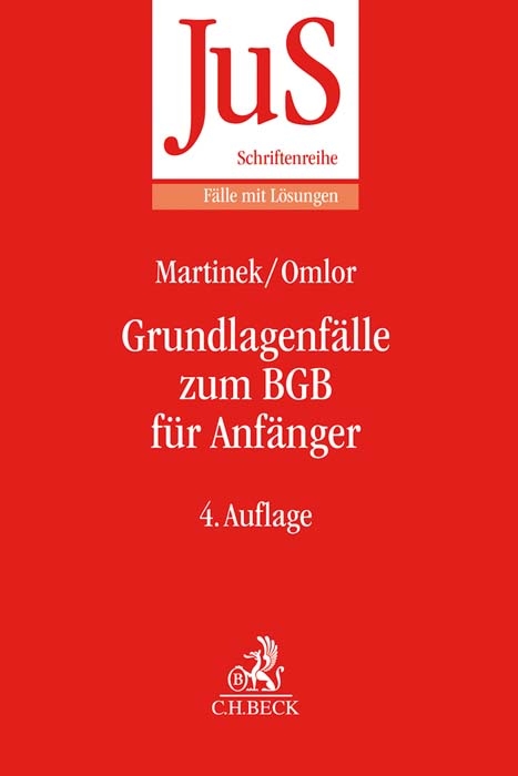 Grundlagenf&auml;lle zum BGB f&uuml;r Anf&auml;nger - Michael Martinek, Sebastian Omlor