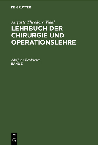 Auguste Théodore Vidal: Lehrbuch der Chirurgie und Operationslehre / Auguste Théodore Vidal: Lehrbuch der Chirurgie und Operationslehre. Band 3