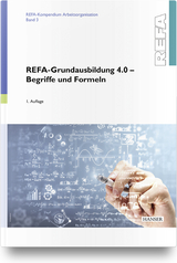 REFA-Grundausbildung 4.0 - Begriffe und Formeln -  REFA Fachverband e.V.