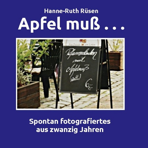 Apfel mu&szlig; - Hanne-Ruth R&uuml;sen