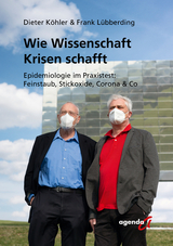 Wie Wissenschaft Krisen schafft - Dieter K&ouml;hler, L&uuml;bberding Frank
