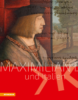 Maximilian I. und Italien - John Butcher, Markus Debertol, Alexander Koller, Wolfgang Lippmann, Lukas Madersbacher, Brigitte Mazohl, Matthias Schnettger, Ursula Stampfer, Elena Taddei, Gian Maria Varanini, Sabine Wei&szlig;