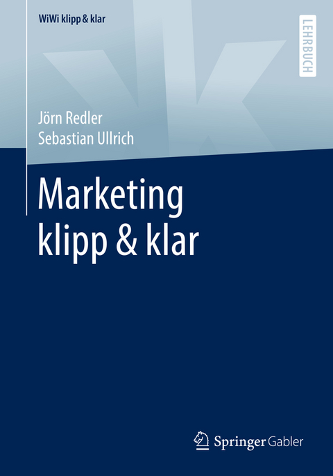 Marketing klipp & klar - J&ouml;rn Redler, Sebastian Ullrich