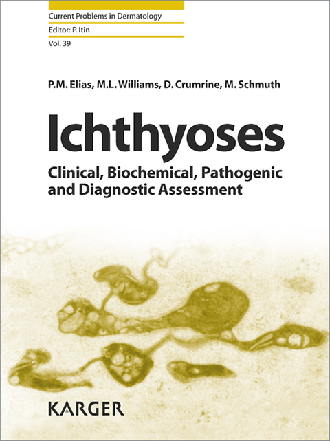 Ichthyoses - P.M. Elias, M.L. Williams, D. Crumrine, M. Schmuth