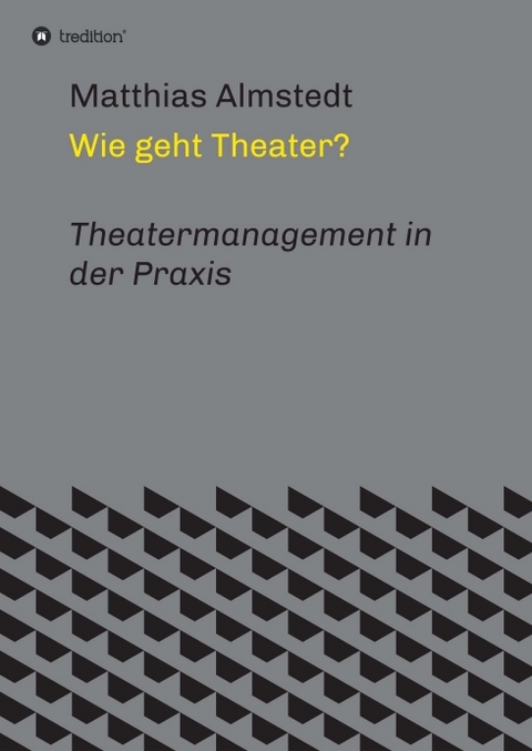 Wie geht Theater? - Matthias Almstedt