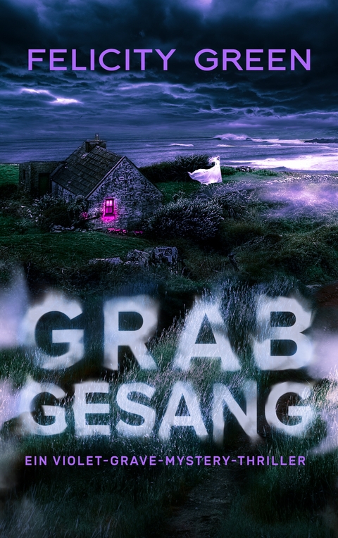 Grabgesang - Felicity Green