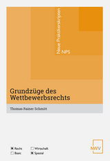 Grundz&uuml;ge des Wettbewerbsrechts - Rainer Schmitt