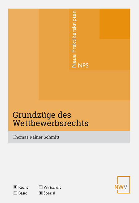 Grundz&uuml;ge des Wettbewerbsrechts - Rainer Schmitt