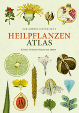 Der gro&szlig;e Heilpflanzen-Atlas - Hermann Adolph K&ouml;hler