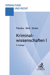 Kriminalwissenschaften I - Monika Pientka, Norbert Wolf, Daniel Zerbin
