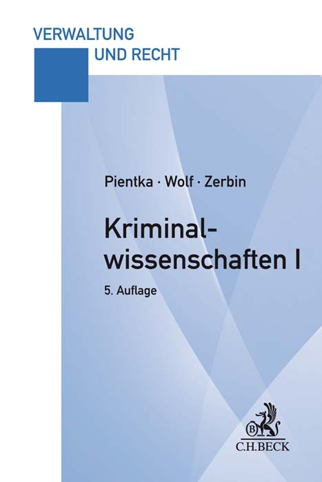 Kriminalwissenschaften I - Monika Pientka, Norbert Wolf, Daniel Zerbin
