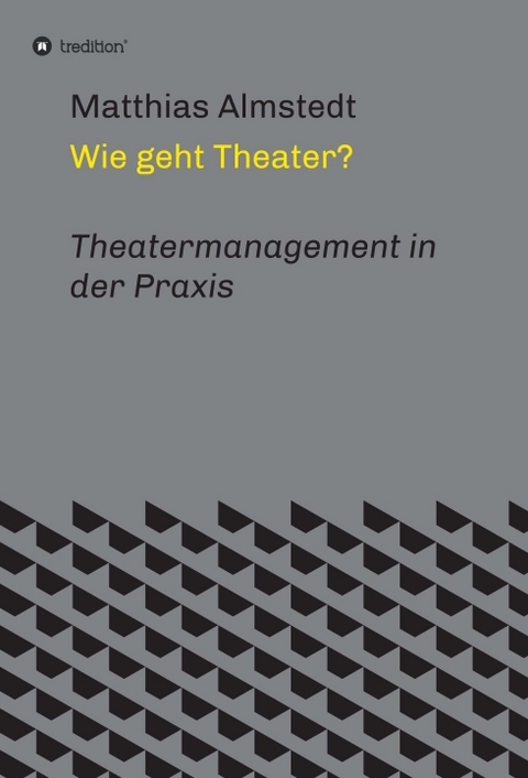Wie geht Theater? - Matthias Almstedt