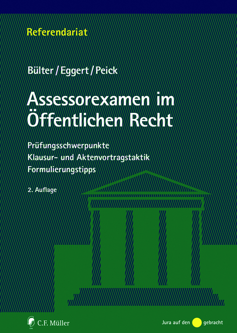 Assessorexamen im &Ouml;ffentlichen Recht - Gerhard B&uuml;lter, Anke Eggert, Sarah Peick