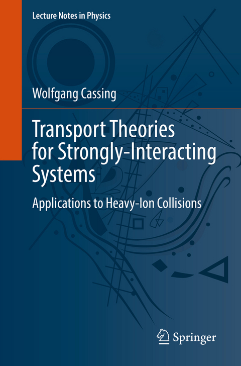 Transport Theories for Strongly-Interacting Systems - Wolfgang Cassing