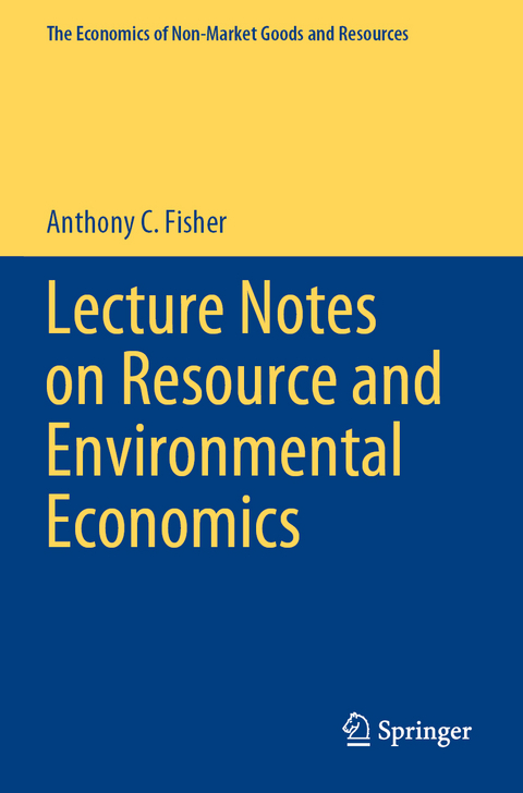 Lecture Notes on Resource and Environmental Economics - Anthony C. Fisher