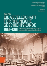 Die Gesellschaft f&uuml;r Rheinische Geschichtskunde (1881&ndash;1981) - Klaus Pabst